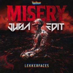 Misery - Lekkerfaces (Jusa Edit)