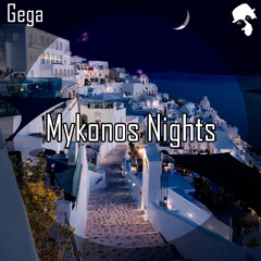 Gega - Mykonos Nights (Original Mix)