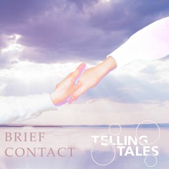 Telling Tales - Brief Contact