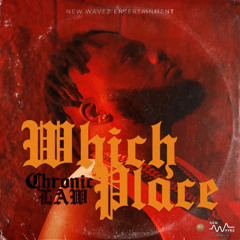 Chronic Law - Which Place