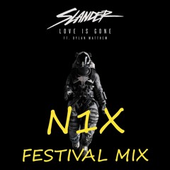 Love Is Gone (N1X Festival Mix) | Slander | Dylan Matthew |
