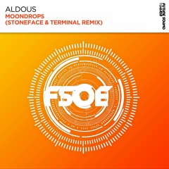 Aldous - Moondrops (Stoneface & Terminal Remix) [FSOE]