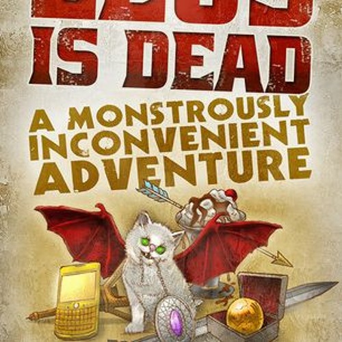 Zeus Is Dead: A Monstrously Inconvenient Adventure +Ebook=