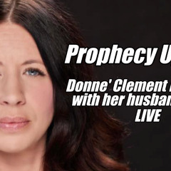 Prophecy Update. Donne' Clement Petruska & Her Husband John LIVE. B2T Show, Oct 30, 2025