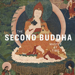 Access EBOOK 🗸 The Second Buddha: Master of Time by  Elena Pakhoutova,Rachel Seligma