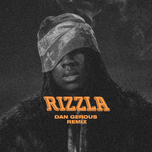 Rizzla (Dan Gerous Remix)