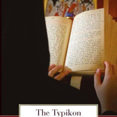 [View] EPUB 💕 The Typikon Decoded (The Orthodox Liturgy, 3) by  Archimandrite Job Ge