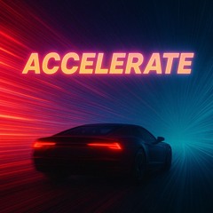 ACCELERATE