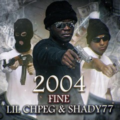 2004 feat. lil chpeg&shady77