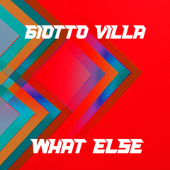 Giotto Villa - What Else