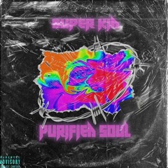 Súper Kid - Purified Soul