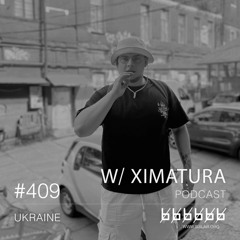 w/ Ximatura - Podcast #409