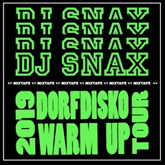 DJ SNAX - FINCH ASOZIAL Dorfdisko TOUR WARM UP 2019