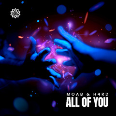 Moab & H4RD - All of You #FREEDOWNLOAD