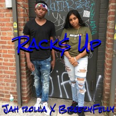 "RACK$ UP" FT. JAH ROLLA