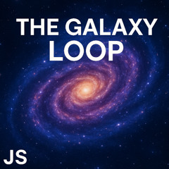 The Galaxy Loop