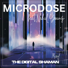 Microdose (The Digital Shaman) feat. Nihil Young - 03-07-20205