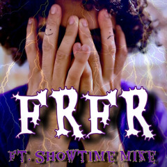 FrFr ft. Showtime Mike (prod. MIKEDONTPLAY)