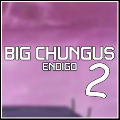 Big Chungus 2
