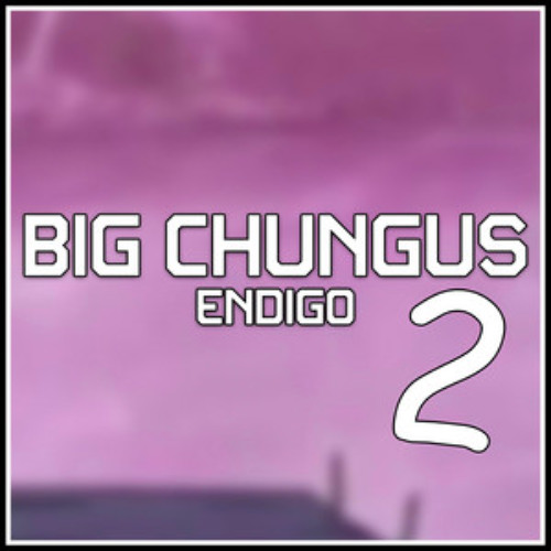 Big Chungus 2