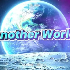 DJ Shog - Another World (DJ KUBOX BOOTLEG)2022 + Download