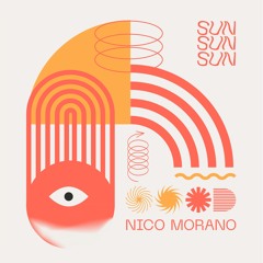 Nico Morano - Sun Sun Sun [Ontourage Music]