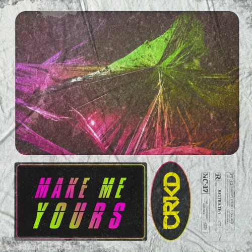 CRKD - Make Me Yours (Extended Mix) [FREE DL]