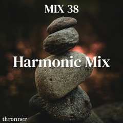 MIX38 Thronner - Harmonic Mix