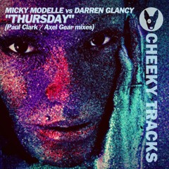 Micky Modelle vs Darren Glancy - Thursday (Paul Clark remix) - OUT NOW