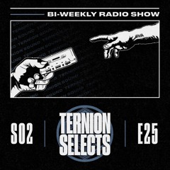 Ternion Selects - Season 2 EP25
