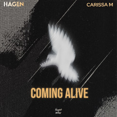 HAGEN & Carissa M - Coming Alive (Radio Edit)