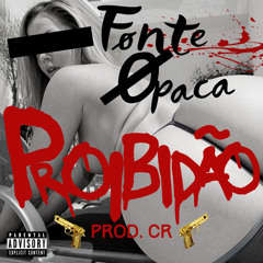 PROIBIDÃO( Prod C.R )