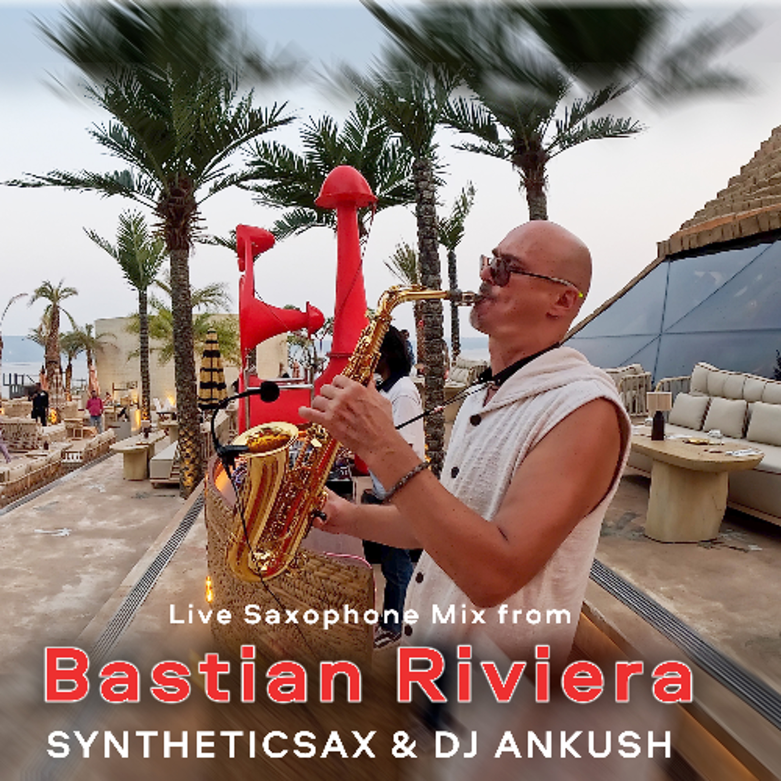 Syntheticsax & Dj Ankush - Live Saxophone mix from Bastian Riviera [GOA-2026]