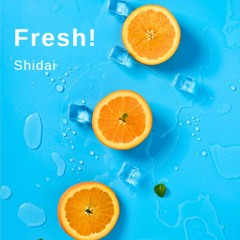 Shidai - Fresh!