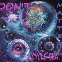 DON'T MATTER (2CYCLE BEATS NEW 2024)