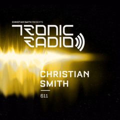 Tronic Podcast 611 with Christian Smith