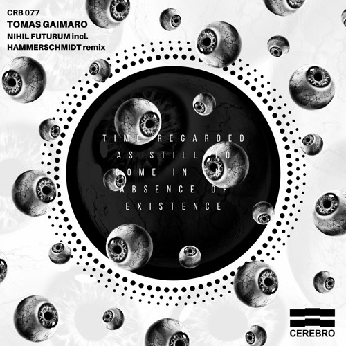 CRB077 - Tomas Gaimaro - Nihil Futurum Ep incl. Hammerschmidt Remix