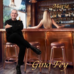 Gino Fey - Maria
