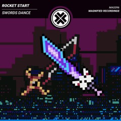 Rocket Start - Swords Dance