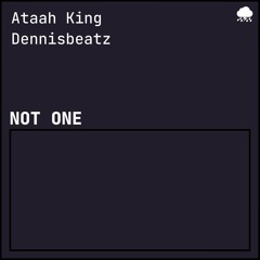 Not One [produced by Dennisbeatz]