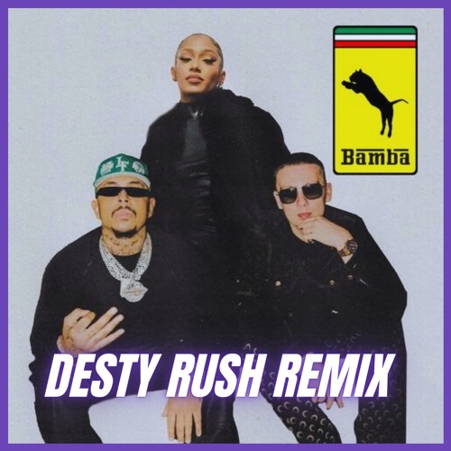 LUCIANO Ft. BIA & AITCH - BAMBA [DESTY RUSH REMIX]