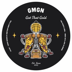 PREMIERE: GMGN - Got That Gold [Two Pizza's Label]