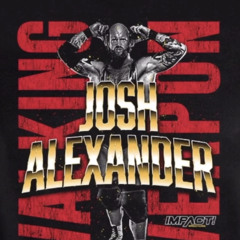 Josh Alexander IMPACT Theme