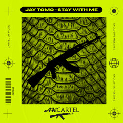 Jay Tomo - Stay with Me (Original Mix) [AK CARTEL]