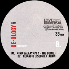 B1. (AUDIO SNIPPET) GE-OLOGY "MIND GALAXY" (PT. 1 - THE GOING) LOVE UNIVERSAL MUSIC LU005