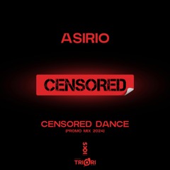 Asirio — Censored Dance