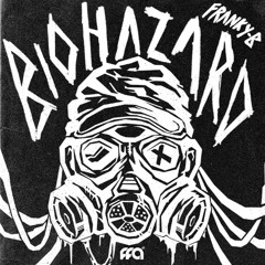 Franky-B - BIOHAZARD [Free For All]