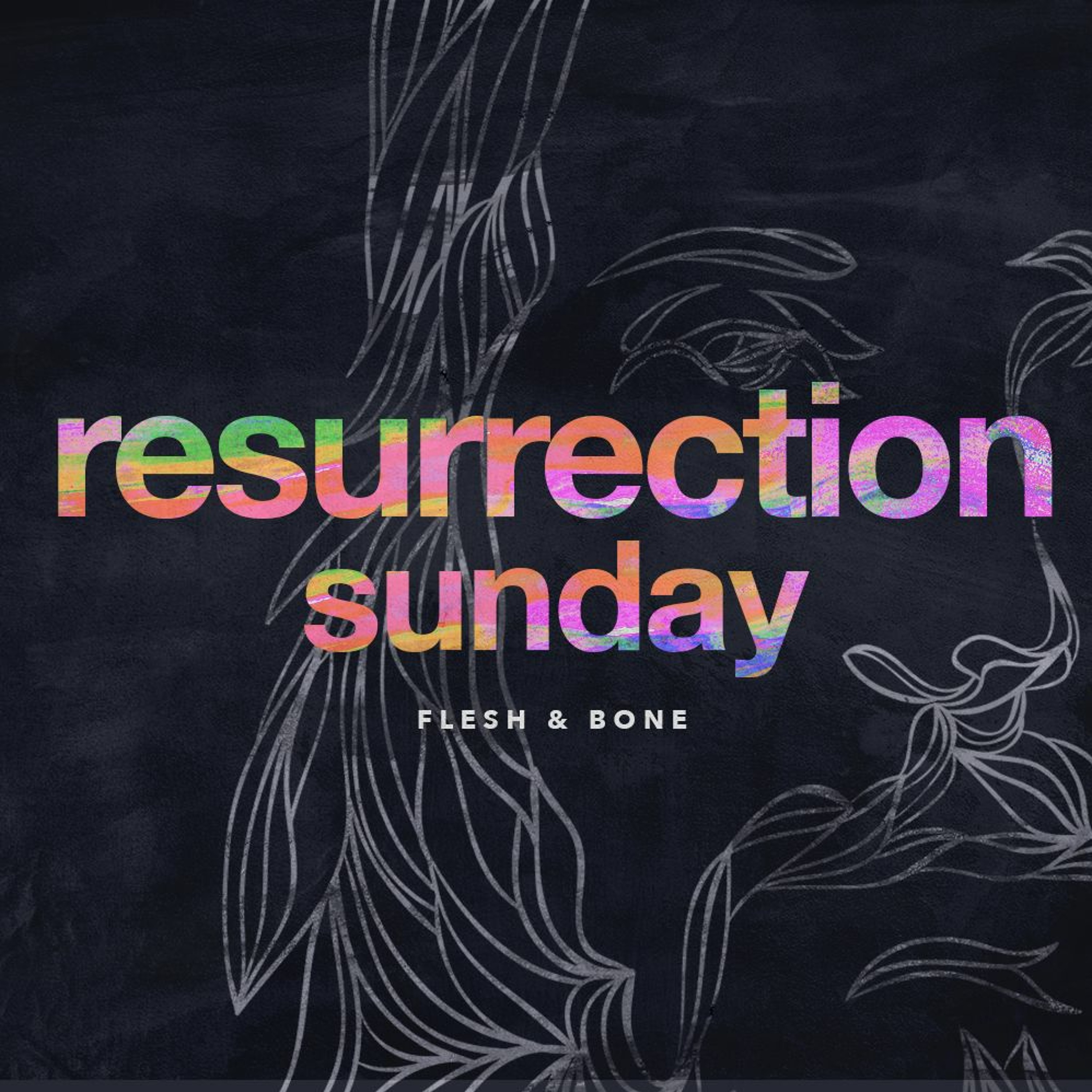 Resurrection Sunday | Flesh and Bone | Jason Montano episode artwork