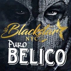 PURO BELICO Al 100 - DJ BLACKSTAR NYC