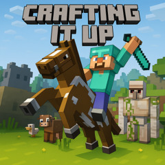 Crafting It Up - Minecraft Steve